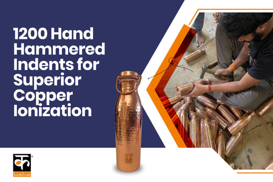 Why is the Kaarigar Copper Bottle Hammered 1200 times?