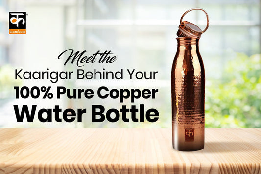 Know Your Maker: The Kaarigar Behind Your 100% Pure Copper Bottle